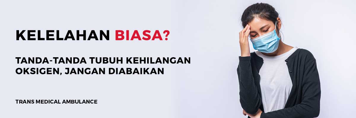 Tubuh kehilangan oksigen