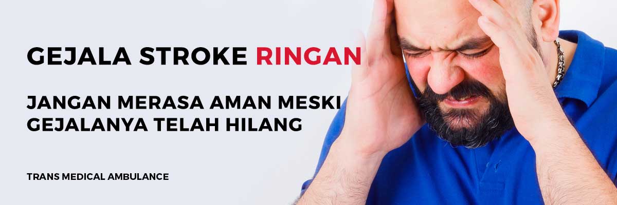 Gejala Stroke Ringan